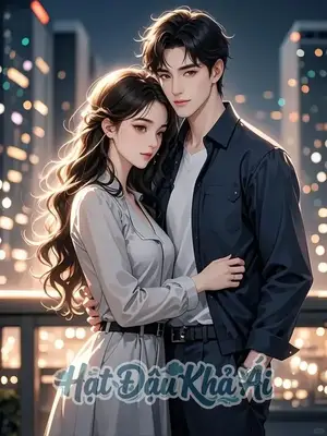 Phó Gia Cục Cưng Mà Anh Điên Cuồng Theo Đuổi Ấy Đã Tái Sinh Rồi - FULL Truyện - Thẩm Tri Ý, Cố Ngạn Thâm
