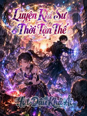 Luyện Khí Sư Thời Tận Thế
