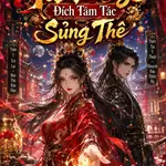 Thần Y Cuồng Phi: Tà Vương Đích Tâm Tác Sủng Thê