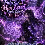 Hắc Ma Pháp Sư Max Level Xuyên Đến Tận Thế