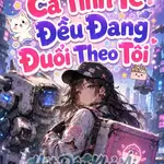 Cả Tinh Tế Đều Đang Đuổi Theo Tôi
