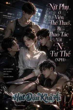 Nữ Phụ Ở Viện Thể Thao Bị Thao Tác Với N Tư Thế (NPH)