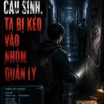 Ký Túc Xá Cầu Sinh, Ta Bị Kéo Vào Nhóm Quản Lý