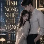 Mối Tình Nồng Nhiệt Chí Mạng