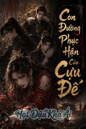 (Cao H,NP) Con Đường Phục Hận Của Cựu Đế