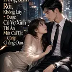 Đã Trọng Sinh Rồi, Không Lấy Được Cô Vợ Xinh Thì Ăn Một Cái Tát Cũng Chẳng Oan