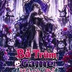 Bà Trùm Game Kinh Dị
