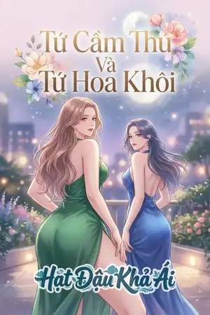Tứ Cầm Thú Và Tứ Hoa Khôi