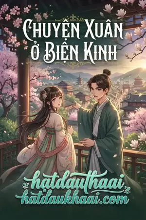CHUYỆN XUÂN Ở BIỆN KINH