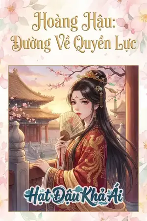 Hoàng Hậu: Đường Về Quyền Lực