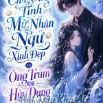 Chuyện Tình Mỹ Nhân Ngư Xinh Đẹp Và Ông Trùm Bị Hủy Dung