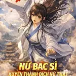Nữ Bác Sĩ Xuyên Thành Đích Nữ Thật